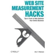 Web Site Measurement Hacks by Peterson, Eric T., 9780596009885