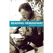 Reading Hemingway The Facts in the Fictions by Mandel, Miriam B., 9780810839885