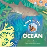 I Spy in the Ocean by Burnard, Damon; Cairns, Julia, 9780811829885