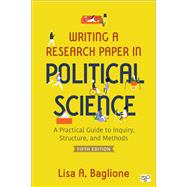 Writing a Research Paper in Political Science by Lisa A. Baglione, 9781071969885