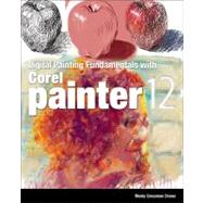 Digital Painting Fundamentals With Corel Painter 12 by Draws, Rhonda Grossman, 9781435459885