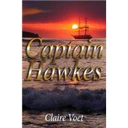 Captain Hawkes by Voet, Claire, 9781522959885