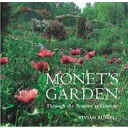 Monet's Garden : Through the Seasons at Giverny by Photographs and text by Vivian Russell, 9780711209886