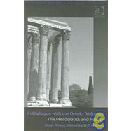 In Dialogue with the Greeks: Volume I: The Presocratics and Reality by Phillips,D.Z., 9780754639886