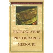 The Petroglyphs and Pictographs of Missouri by Diaz-Granados, Carol; Duncan, James Richard, 9780817309886