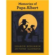 Memories of Papa Albert by Benjamin, Sharon; Foster, Jay, 9781796049886