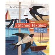 Stitched Textiles: Birds by Sumner, Rachel, 9781844489886