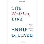 The Writing Life by Dillard, Annie, 9780060919887