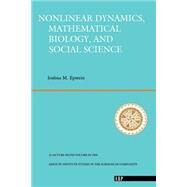 Nonlinear Dynamics, Mathematical Biology, And Social Science: Wise Use Of Alternative Therapies by Epstein,Joshua M., 9780201419887