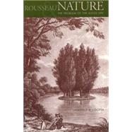 Rousseau, Nature, and the Problem of the Good Life by Cooper, Laurence D., 9780271029887