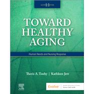 Toward Healthy Aging by Theris A. Touhy; Kathleen F Jett, 9780323809887