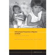 Anthropological Perspectives on Migration and Health by Hadley, Craig; Himmelgreen, David; Kedia, Satish, 9781444349887
