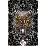 Crime & Mystery Short Stories by Bramah, Ernest; Campbell, Tara; Chesteron, G. K.; Collins, Wilkie; Edwards, Martin, 9781783619887
