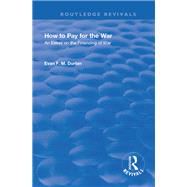 How to Pay for the War by Durbin, Evan F. M., 9780367149888