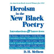 Heroism in the New Black Poetry by D.H. Melhem, 9780813189888