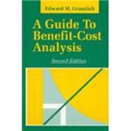 A Guide to Benefit-Cost Analysis by Gramlich, Edward M., 9780881339888