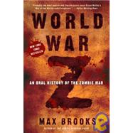 World War Z: An Oral History of the Zombie War by Brooks, Max, 9781439559888
