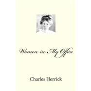 Women in My Office by Herrick, Charles, M.D., 9781451579888