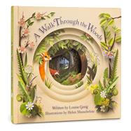 A Walk Through the Woods by Greig, Louise; Musselwhite, Helen, 9781454929888