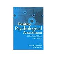 Positive Psychological Assessment by Lopez, Shane J.; Snyder, C. R., 9781557989888