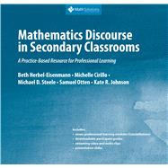 Mathematics Discourse in Secondary Classrooms by Herbel-eisenmann, Beth; Cirillo, Michelle; Steele, Michael D.; Otten, Samuel; Johnson, Kate R., 9781935099888