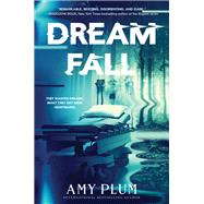Dreamfall by Plum, Amy, 9780062429889