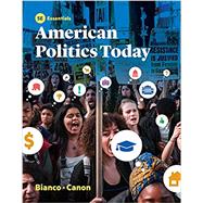 American Politics Today (Essentials Fifth Edition) by Bianco, William T.; Canon, David T., 9780393639889