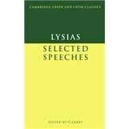 Lysias: Selected Speeches by Lysias , Edited by Christopher Carey, 9780521269889
