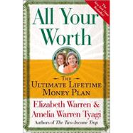 All Your Worth The Ultimate Lifetime Money Plan by Warren, Elizabeth; Tyagi, Amelia Warren, 9780743269889