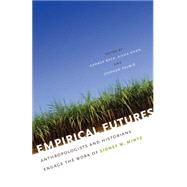 Empirical Futures by Baca, George; Khan, Aisha; Palmie, Stephan, 9780807859889