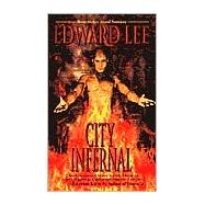 City Infernal by Lee, Edward, 9780843949889