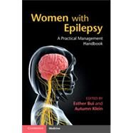 Women With Epilepsy by Bui, Esther, M.D.; Klein, Autumn, M.D., Ph.D., 9781107659889