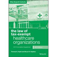 The Law of Tax-Exempt Healthcare Organizations, + website 2019 Cumulative Supplement by Hyatt, Thomas K.; Hopkins, Bruce R., 9781119539889