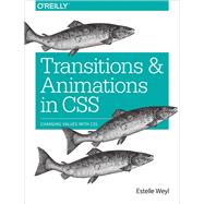 Transitions and Animations in Css by Weyl, Estelle, 9781491929889