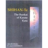 Shihan Te The Bunkai of Kata by Craig, Darrell; Anderson, Paul, 9781886969889