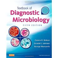 Textbook of Diagnostic Microbiology by Mahon, Connie R.; Lehman, Donald C.; Manuselis, George, 9780323089890