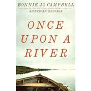 Once Upon A River  Cl by Campbell,Bonnie Jo, 9780393079890