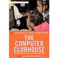 The Computer Clubhouse by Kafai, Yasmin B., 9780807749890