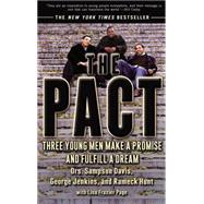 Pact : Three Young Men Make a Promise and Fulfill a Dream by Davis, Sampson; Jenkins, George; Hunt, Rameck; Page, Lisa Frazier, 9781573229890