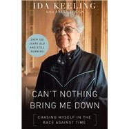 Can't Nothing Bring Me Down by Keeling, Ida; Diggs, Anita (CON), 9780310349891