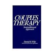 Couples Therapy A Nontraditional Approach by Wile, Daniel B., 9780471589891