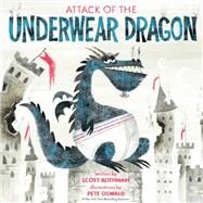 Attack of the Underwear Dragon by Rothman, Scott; Oswald, Pete, 9780593119891