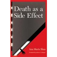 Death As a Side Effect by Shua, Ana Maria, 9780803229891