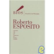 Bios by Esposito, Roberto; Campbell, Timothy, 9780816649891