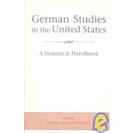 German Studies in the United States by Hohendahl, Peter Uwe, 9780873529891