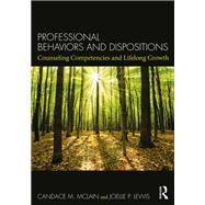 Professional Behaviors and Dispositions: Counseling Competencies and Life Long Growth by McLain; Candace M., 9781138089891
