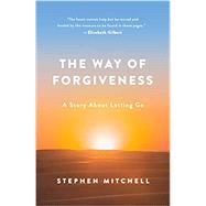 The Way of Forgiveness by Mitchell, Stephen, 9781250239891