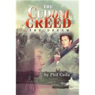 The Cudoni Creed: The Dream by Cuda, Phil, 9781452509891