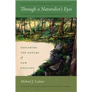 Through a Naturalist's Eyes by Caduto, Michael J.; Tyrol, Adelaide Murphy, 9781611689891
