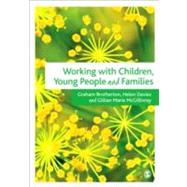 Working With Children, Young People and Families by Graham Brotherton, 9781848609891